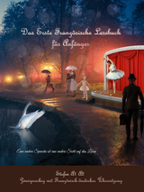 Das Erste Franz&ouml;sische Lesebuch f&uuml;r Anf&auml;nger