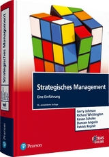 Strategisches Management - Johnson, Gerry; Whittington, Richard; Scholes, Kevan; Angwin, Duncan; Regnér, Patrick