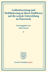 Geldentwertung und Stabilisierung in ihren Einfl&uuml;ssen auf die soziale Entwicklung in &Ouml;sterreich. - 