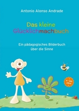 Das kleine Gl&uuml;cklichmachbuch - Antonio Alonso Andrade