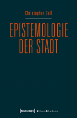 Epistemologie der Stadt - Christopher Dell