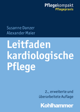 Leitfaden kardiologische Pflege - Danzer, Susanne; Maier, Alexander