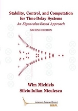 Stability, Control, and Computation for Time-Delay Systems - Michiel, Wim; Niculesu, Silviu-Iulian