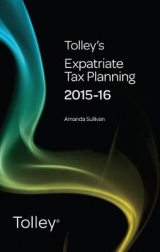 Tolley's Expatriate Tax Planning 2015-16 - Sullivan, Amanda