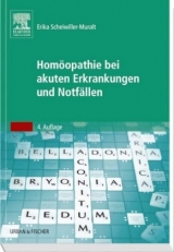 Hom&ouml;opathie bei akuten Erkrankungen und Notf&auml;llen - Erika Scheiwiller-Muralt