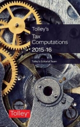Tolley's Tax Computations 2015-16 - Tolley editorial team