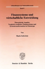 Finanzsysteme und wirtschaftliche Entwicklung. - Mark Schwiete