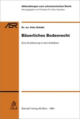 B&auml;uerliches Bodenrecht - Felix Sch&ouml;bi