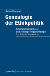 Genealogie der Ethikpolitik - Sabine K&ouml;nninger