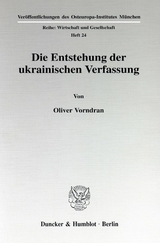 Die Entstehung der ukrainischen Verfassung. - Oliver Vorndran