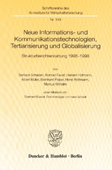 Neue Informations- und Kommunikationstechnologien, Tertiarisierung und Globalisierung. - Barbara Schaden, Konrad Faust, Herbert Hofmann, Albert M&uuml;ller, Bernhard Pieper, Horst Rottmann, Markus Wilhelm