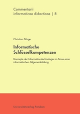 Informatische Schl&uuml;sselkompetenzen - Christina D&ouml;rge