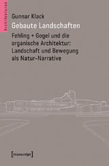 Gebaute Landschaften - Gunnar Klack