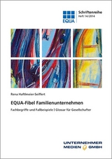 EQUA-Fibel Familienunternehmen - Rena Haftlmeier-Seiffert