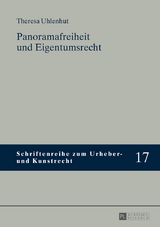 Panoramafreiheit und Eigentumsrecht - Theresa Uhlenhut