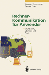 Rechner-Kommunikation f&uuml;r Anwender - Johannes Hennekeuser, Gerhard Peter
