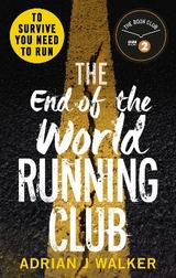 The End of the World Running Club - Walker, Adrian J