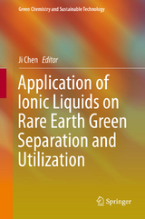 Application of Ionic Liquids on Rare Earth Green Separation and Utilization - 