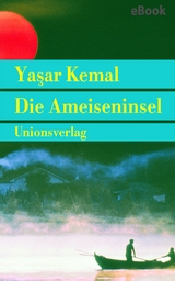 Die Ameiseninsel - Yaşar Kemal