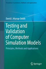 Testing and Validation of Computer Simulation Models - David J. Murray-Smith