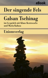Der singende Fels &ndash; Schamanismus, Heilkunde, Wissenschaft - Klaus Kornwachs