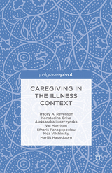 Caregiving in the Illness Context - T. Revenson, K. Griva, A. Luszczynska, V. Morrison, E. Panagopoulou, N. Vilchinsky, M. Hagedoorn