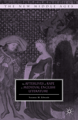 The Afterlives of Rape in Medieval English Literature - S. Edwards