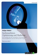 Suchmaschinen. Optimierung und Marketing -  Holger Weber