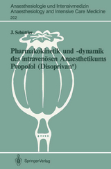 Pharmakokinetik und &ndash;dynamik des intraven&ouml;sen Anaesthetikums Propofol (Disoprivan&reg;) - J&uuml;rgen Sch&uuml;ttler