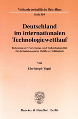 Deutschland im internationalen Technologiewettlauf. - Christoph Vogel