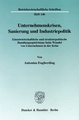 Unternehmenskrisen, Sanierung und Industriepolitik. - Antonius Engberding