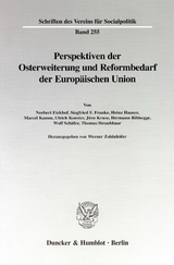 Perspektiven der Osterweiterung und Reformbedarf der Europ&auml;ischen Union. - 