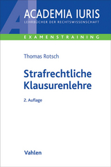 Strafrechtliche Klausurenlehre - Rotsch, Thomas
