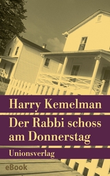 Der Rabbi schoss am Donnerstag - Harry Kemelman