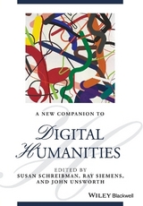 A New Companion to Digital Humanities - Schreibman, Susan; Siemens, Ray; Unsworth, John