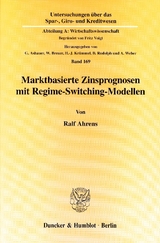 Marktbasierte Zinsprognosen mit Regime-Switching-Modellen. - Ralf Ahrens
