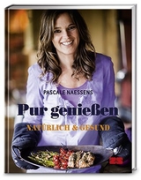 Pur genie&szlig;en - Pascale Naessens