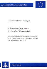 Ethnische Grenzen - Politische Wirksamkeit - Annemarie Sancar-Fl&uuml;ckiger