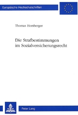 Die Strafbestimmungen im Sozialversicherungsrecht - Thomas Homberger