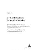 Kultur&ouml;kologische Deutschlandstudien - Nilg&uuml;n Y&uuml;ce