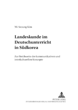 Landeskunde im Deutschunterricht in S&uuml;dkorea -  Mi-Seoung Kim