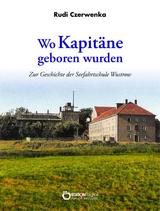 Wo Kapit&auml;ne geboren wurden - Rudi Czerwenka