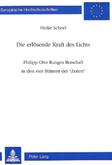 Die erl&ouml;sende Kraft des Lichts - Heike Scheel