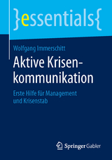 Aktive Krisenkommunikation - Wolfgang Immerschitt