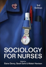Sociology for Nurses - Denny, Elaine; Earle, Sarah; Hewison, Alistair