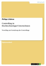Controlling in Hochtechnologie-Unternehmen -  Philipp Litzkow