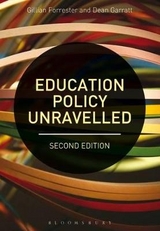 Education Policy Unravelled - Forrester, Dr Gillian; Garratt, Professor Dean