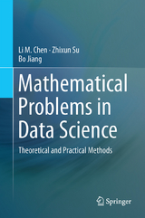 Mathematical Problems in Data Science - Li M. Chen, Zhixun Su, Bo Jiang