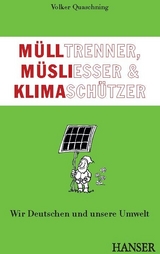 M&uuml;lltrenner, M&uuml;sliesser und Klimasch&uuml;tzer -  Volker Quaschning