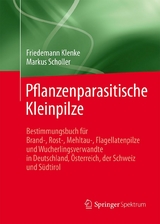 Pflanzenparasitische Kleinpilze - Friedemann Klenke, Markus Scholler